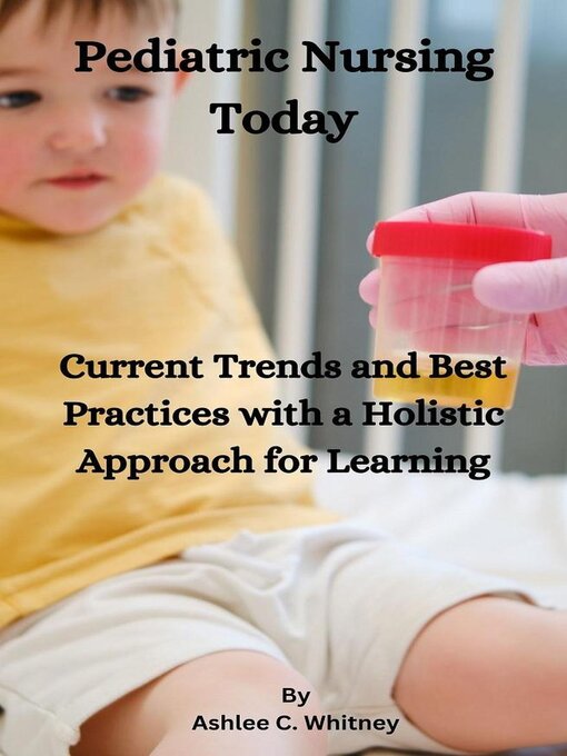 Title details for Pediatric Nursing Today by Ashlee C. Whitney - Available